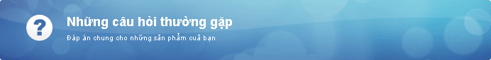 Câu hỏi thường gặp